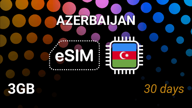 Azerbaijan eSIM – 3GB for 30 Days | Azercell & Bakcell Internet