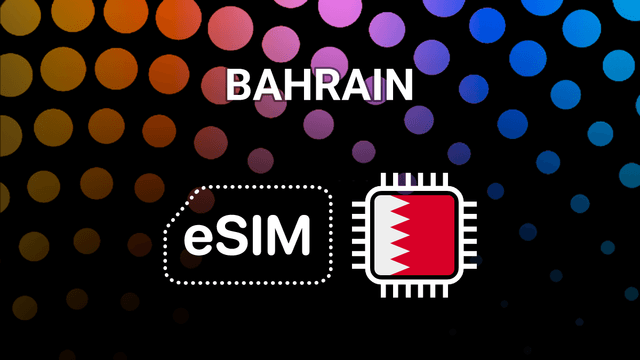 eSIM for Bahrain: Easy Mobile Internet for Your Trip