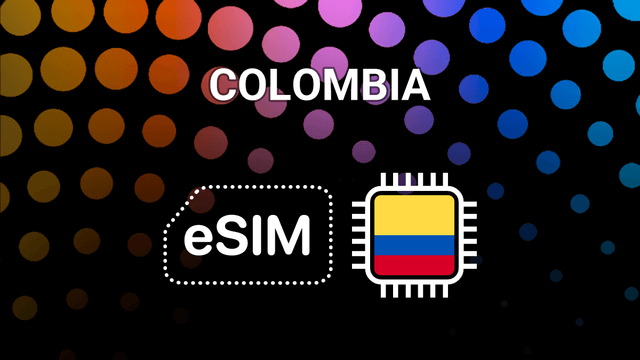 eSIM for Colombia: Your Mobile Internet Buddy for Every Trip