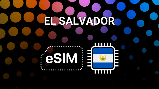 eSIM for El Salvador: Your Mobile Internet Buddy