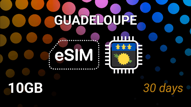 eSIM Guadeloupe: 10GB Internet Plan, 30 Days, Digicel 4G/5G