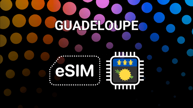 eSIM for Guadeloupe: Your Mobile Internet Buddy for Every Trip