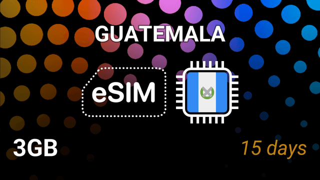 eSIM Guatemala: 3GB for 15 Days – Claro, Tigo, movistar