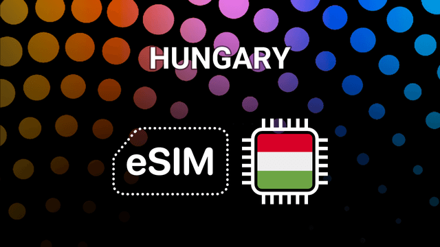 eSIM for Hungary: Your Mobile Internet Buddy Across Budapest & Beyond
