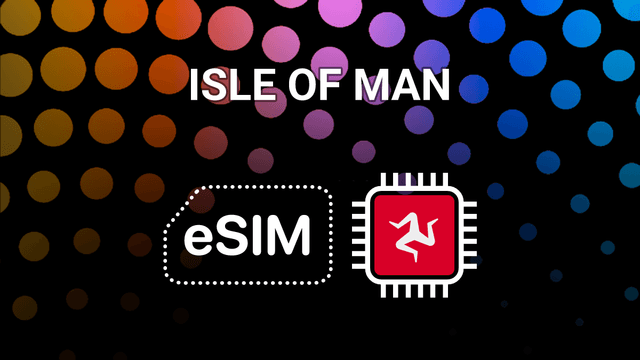 eSIM for Isle of Man: Your Mobile Internet Buddy for Every Trip