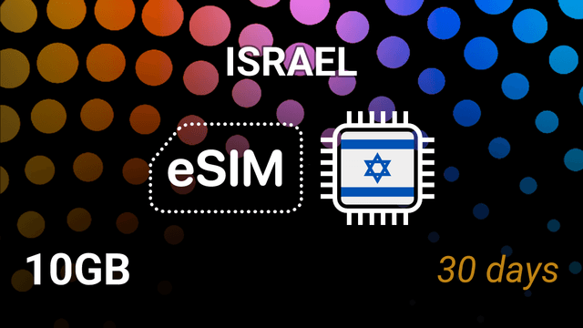 eSIM Israel: 10GB Internet, 30 Days, 5G – Cellcom, Hot Mobile, Pelephone