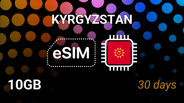 eSIM Kyrgyzstan — 10GB Internet, 30 Days, Beeline 4G