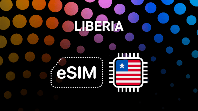 eSIM for Liberia: Your Mobile Internet Buddy for Every Trip