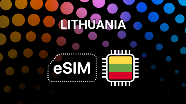 eSIM for Lithuania: Your Mobile Internet Buddy Across Vilnius, Kaunas & More