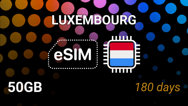 eSIM Luxembourg: 50GB for 180 Days – Orange, POST, Tango