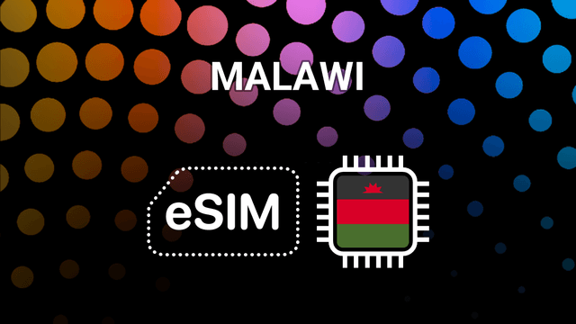 eSIM for Malawi: Your Mobile Internet Buddy Across the Country