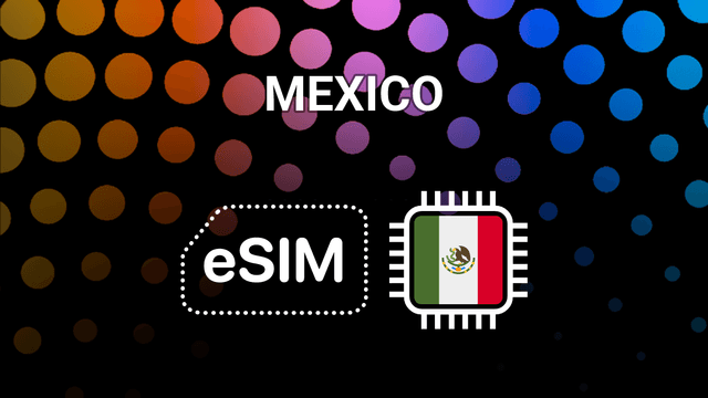eSIM for Mexico: Stay Online from Mexico City to Cancún