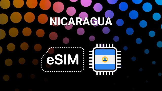 eSIM for Nicaragua: Your Mobile Internet Buddy on the Go