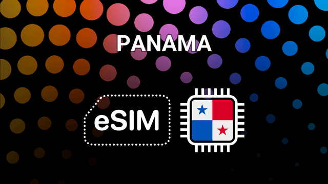 eSIM for Panama: Your Mobile Internet Buddy for Every Trip