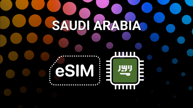 eSIM for Saudi Arabia: Stay Online in Riyadh, Jeddah & Beyond