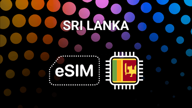 eSIM for Sri Lanka: Your Mobile Internet Buddy for Every Adventure