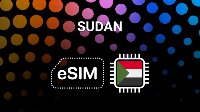 eSIM for Sudan: Your Mobile Internet Buddy Across Khartoum & Beyond