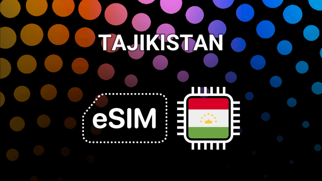 eSIM for Tajikistan: Your Mobile Internet Buddy on the Go