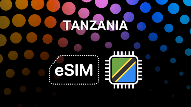 eSIM for Tanzania: Your Mobile Internet Buddy for Every Adventure