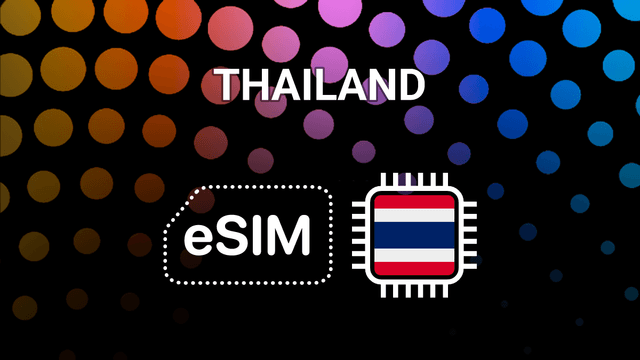 eSIM for Thailand: Stay Connected Anywhere You Travel